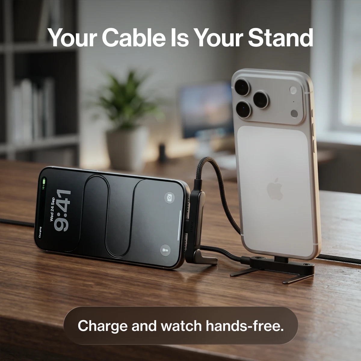 Your cable is your stand: charge and watch hands-free