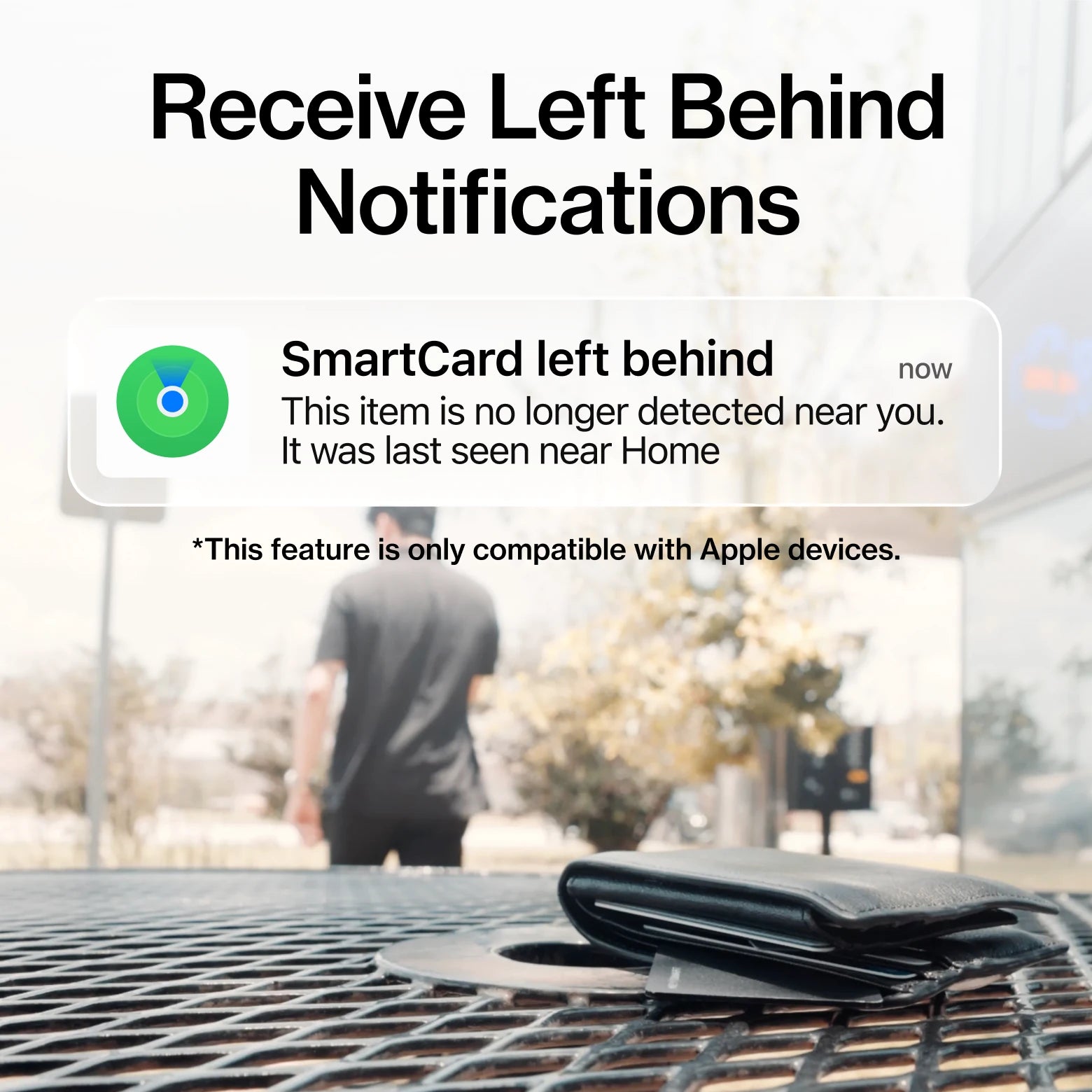 SmartCard sends a left behind notification when you walk away from it