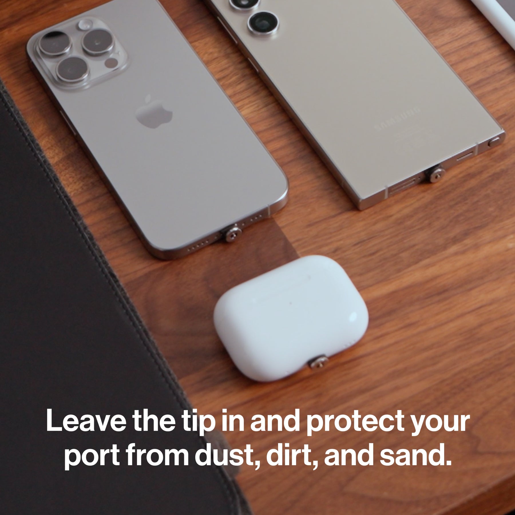 Magnetic Tips – leave the tip in to protect your port from dust, dirt and sand